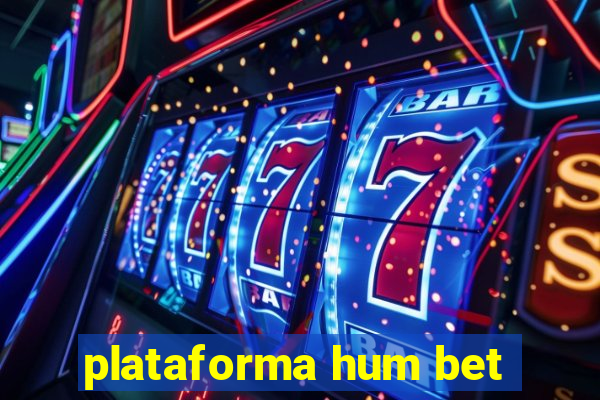 plataforma hum bet